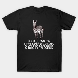 Ehlers Danlos Syndrome - Don't Judge Me T-Shirt